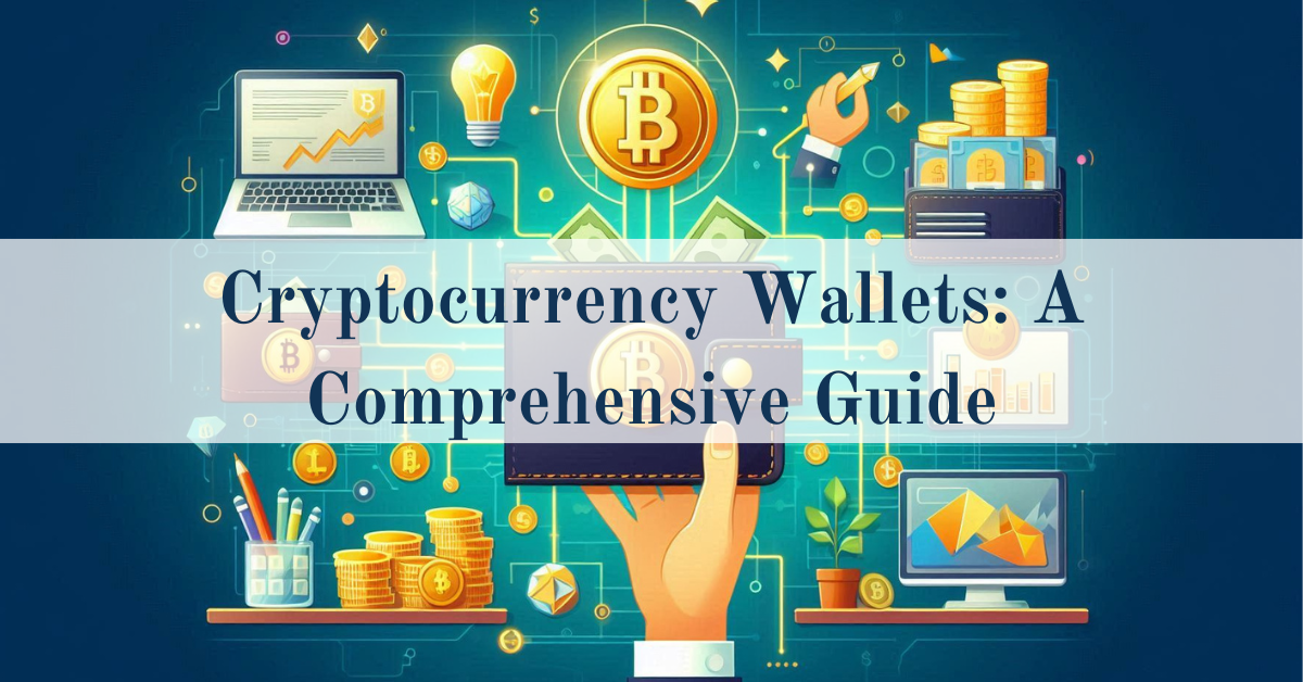 Cryptocurrency Wallets A Comprehensive Guide